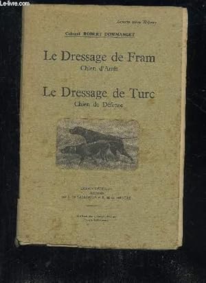 Seller image for LE DRESSAGE DE FARM CHIEN D'ARRET LE DRESSAGE DE TURC CHIEN DE DEFENSE - 10E EDITION. for sale by Le-Livre