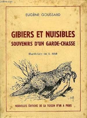 Image du vendeur pour GIBIERS ET NUISIBLES SOUVENIRS D'UN GARDE CHASSE. mis en vente par Le-Livre