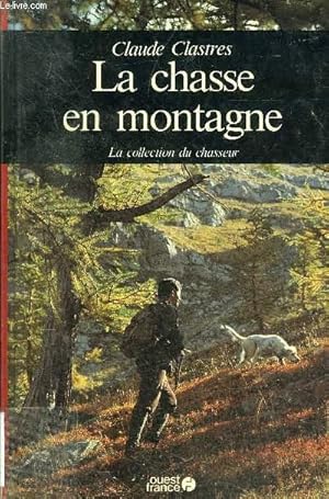 Image du vendeur pour LA CHASSE EN MONTAGNE. mis en vente par Le-Livre