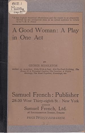 Bild des Verkufers fr A Good Woman: A Play in One Act zum Verkauf von BookOrders