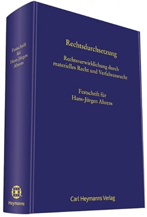 Immagine del venditore per Rechtsdurchsetzung: Rechtsverwirklichung durch materielles Recht und Verfahrensrecht. Festschrift fr Hans-Jrgen Ahrens zum 70. Geburtstag venduto da primatexxt Buchversand