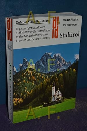 Bild des Verkufers fr Sdtirol : Begegnungen nrdlicher und sdlicher Kunsttradition in der Landschaft zwischen Brenner und Salurner Klause. , Ida Pallhuber zum Verkauf von Antiquarische Fundgrube e.U.