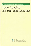 Bild des Verkufers fr Neue Aspekte der Hmostaseologie. [4. Wrzburger Hmostaseologie-Symposium]. Hrsg. von F. Keller. Mit Beitr. von H. D. Bruhn ., Diagnostik aktuell zum Verkauf von Kirjat Literatur- & Dienstleistungsgesellschaft mbH