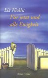 Bild des Verkufers fr Fr jetzt und alle Ewigkeit : Roman. Aus dem Amerikan. von Angela Nescerry zum Verkauf von Kirjat Literatur- & Dienstleistungsgesellschaft mbH