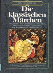Seller image for Die klassischen Mrchen. [bers. aus d. Engl.: Monika Hahn. Mit e. Vorw. von G. Malsch] for sale by Kirjat Literatur- & Dienstleistungsgesellschaft mbH