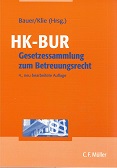 Bild des Verkufers fr HK-BUR : Gesetzessammlung zum Betreuungsrecht. red. bearb. von Axel Bauer ; Thomas Klie zum Verkauf von Kirjat Literatur- & Dienstleistungsgesellschaft mbH