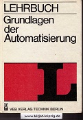 Lehrbuch Grundlagen der Automatisierung Autorenkoll.