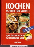 Bild des Verkufers fr Kochen Schritt fr Schritt : das Grundkochbuch fr sicheres Gelingen zum Verkauf von Kirjat Literatur- & Dienstleistungsgesellschaft mbH