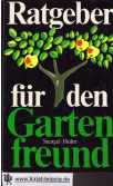 Ratgeber für den Gartenfreund. Günter Stengel ; Reinhardt Höhn