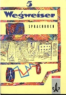 Seller image for Wegweiser - Ausgabe in reformierter Schreibung: Wegweiser, neue Rechtschreibung, 5. Schuljahr for sale by Kirjat Literatur- & Dienstleistungsgesellschaft mbH