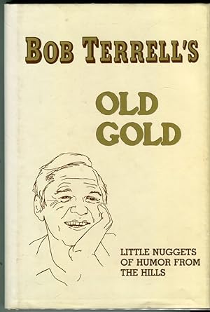Bob Terrell's Old Gold: Little Nuggets of Humor From the Hills
