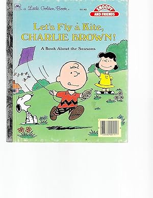 Immagine del venditore per Let's Fly a Kite, Charlie Brown! A Book about the Seasons venduto da TuosistBook