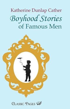 Bild des Verkufers fr Boyhood Stories of Famous Men zum Verkauf von Rheinberg-Buch Andreas Meier eK