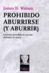 Prohibido aburrirse (y aburrir). Lecciones aprendidas en una vida dedicada a la ciencia