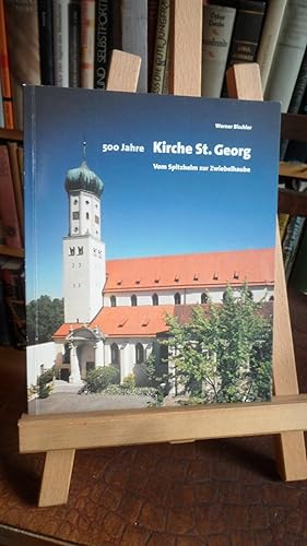 Imagen del vendedor de 500 Jahre Kirche St. Georg. Vom Spitzhelm zur Zwiebelhaube. a la venta por Antiquariat Floeder