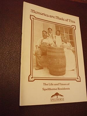 Seller image for Memories are Made of This: The Life and Times of Spelthorne Residents for sale by Chapter House Books (Member of the PBFA)