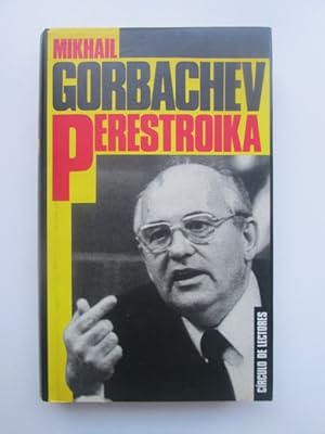 Perestroika: "mi mensaje a Rusia y al mundo entero"