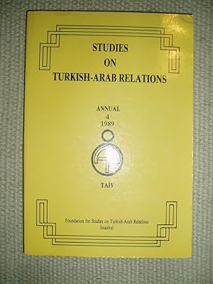 Immagine del venditore per Studies on Turkish-Arab Relations : Annual : 4 : 1989 venduto da Expatriate Bookshop of Denmark