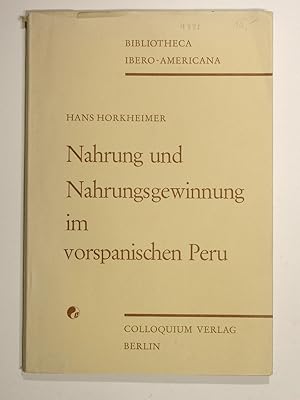 Nahrung und Nahrungsgewinnung im vorspanischen Peru. Bibliotheca Ibero-Americana.