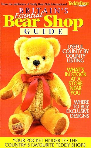 Britain's Essential Bear Shop Guide :
