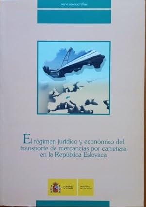 EL REGIMEN JURÍDICO Y ECONÓMICO DEL TRANSPORTE DE MERCANCÍAS POR CARRETERA EN LA REPUBLICA ESLOVACA.