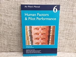 Human Factors and Pilot Performance (Air Pilot's Manual S.)