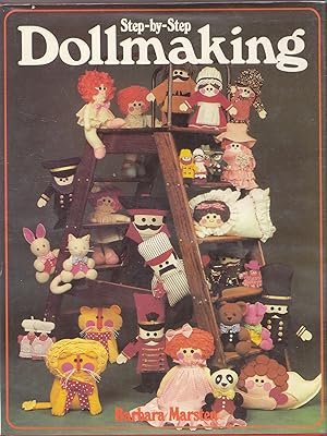 Seller image for Step-By-Step Dollmaking // The Photos in this listing are of the book that is offered for sale for sale by biblioboy