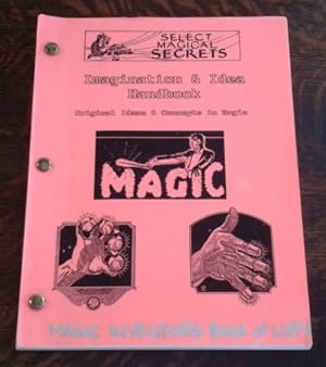 Imagination & Idea Handbook Original Ideas & Concepts in Magic
