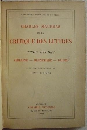 Charles Maurras et la critique des lettres - Trois études : Verlaine, Brunetière, Barrés