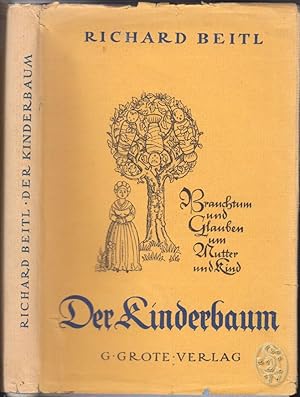 Der Kinderbaum. Brauchtum und Glauben um Mutter und Kind.