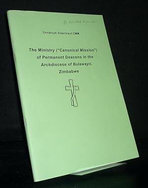 Seller image for The Ministry ("Canonical Mission") of Permanent Deacons in the Archdiocese of Bulawayo, Zimbabwe. Research Paper in Partial Fulfillment of the Requirements for the Degree of Master of Philosophy [.] St. Augustine College of South Africa. By Christoph Eisentraut. for sale by Antiquariat Kretzer