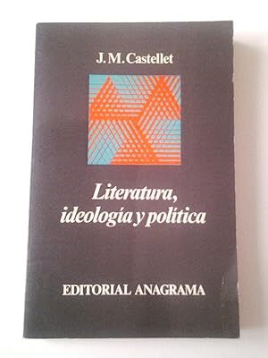 Literatura, ideología y política (Primera edición. Libro dedicado por el autor)