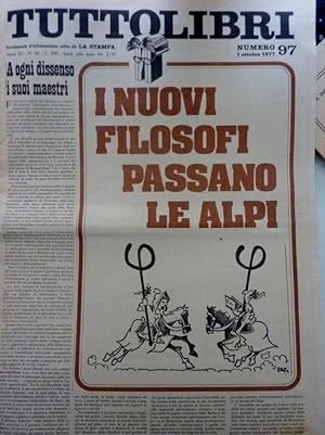 Immagine del venditore per TUTTOLIBRI Settimanale d'Informazione edito da LA STAMPA Numero 97 1 Ottobre 1977 I FILOSOFI PASSANO LE ALPI venduto da Historia, Regnum et Nobilia