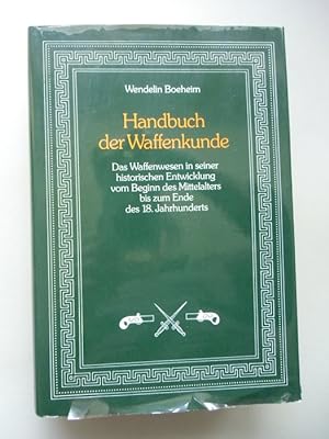 Handbuch der Waffenkunde Waffenwesen historischer Entwicklung Mittelalter .