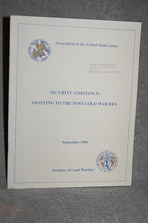 Seller image for Security Assistance; Adapting to the Post-Cold War Era for sale by Books by White/Walnut Valley Books