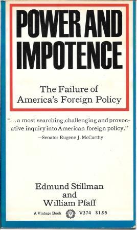 Imagen del vendedor de Power and Impotence: The Failure of America's Foreign Policy a la venta por Works on Paper