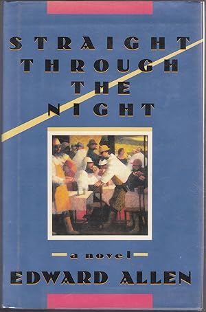 Seller image for Straight through the Night: a Novel // The Photos in this listing are of the book that is offered for sale for sale by biblioboy
