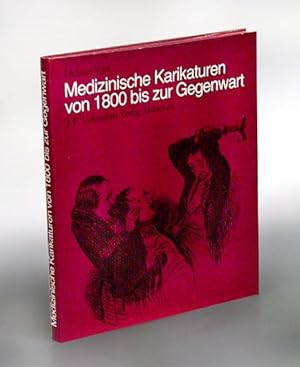 Medizinische Karikaturen von 1800 bis zur Gegenwart.