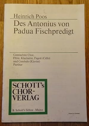 Seller image for Des Antonius von Padua Fischpredigt (Gemischter Chor, Flte, Klarinette, Fagott (Cello) und Cembalo (Klavier), Partitur) for sale by ANTIQUARIAT H. EPPLER