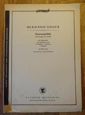 Bild des Verkufers fr Heimatgfehl (Wie klinget die Welle) (Fr Mnnerchor mit Begleitung von 2 Trompeten, 4 Hrnern, 3 Posaunen auf Worte von Clemens von Brentano) zum Verkauf von ANTIQUARIAT H. EPPLER