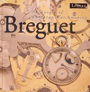 Bild des Verkufers fr Breguet. An apogee of European watchmaking. [Exhibition catalogue]. Curator: Marc Bascou. zum Verkauf von BOSPHORUS BOOKS