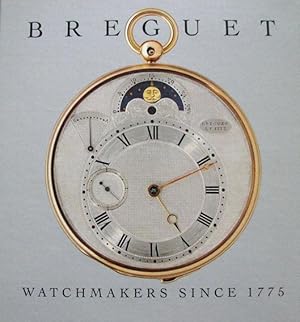 Seller image for Breguet: Watchmakers since 1775. The life and legacy of Abraham-Louis Breguet (1747-1823). Translated to English by Barbara Mellor. for sale by BOSPHORUS BOOKS