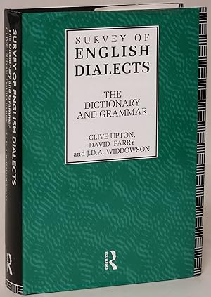 Survey of English Dialects: The Dictionary and Grammar