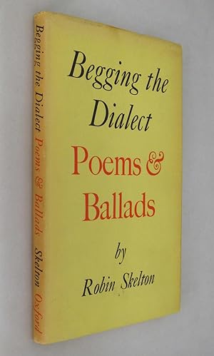 Begging the Dialect: Poems & Ballads