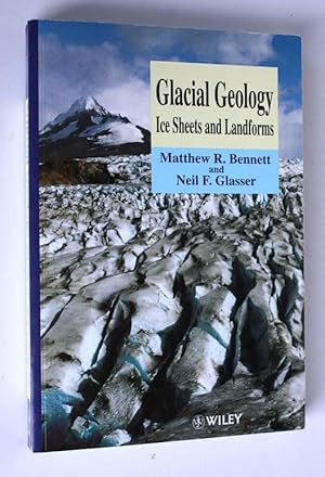 Glacial Geology: Ice Sheets and Landforms