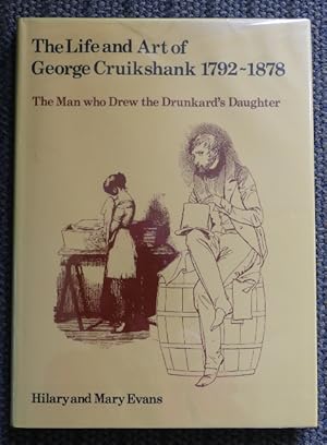 THE LIFE AND ART OF GEORGE CRUIKSHANK 1792-1878.