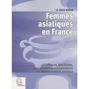 Bild des Verkufers fr Femmes asiatiques en France zum Verkauf von Chapitre.com : livres et presse ancienne