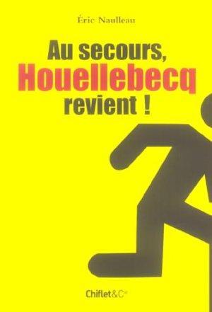 Au secours, Houellebecq revient !