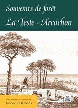 Souvenirs de forêt, La Teste-Arcachon