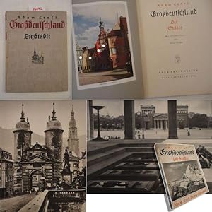 Großdeutschland. Die Städte, mit einem Geleitwort von Bruno Brehm und 260 großen Bildern in Tiefd...